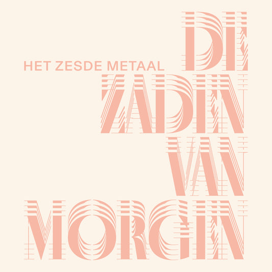 Het Zesde Metaal releases 'De zaden van morgen'